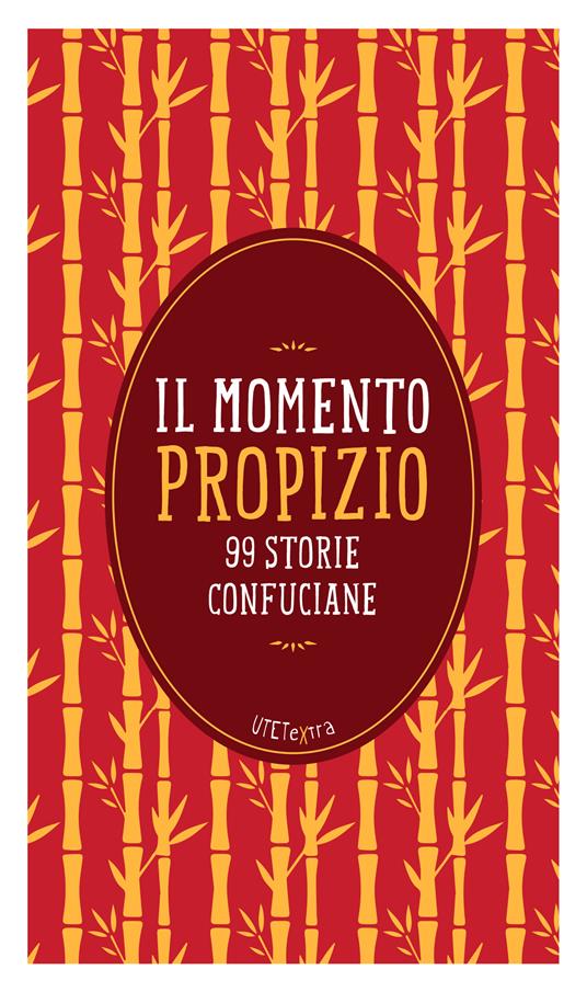 Il momento propizio. 99 storie confuciane - Mencio - ebook