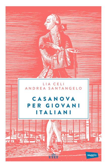 Casanova per giovani italiani - Lia Celi,Andrea Santangelo - ebook