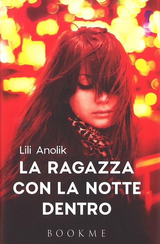 La ragazza con la notte dentro - Lili Anolik - copertina