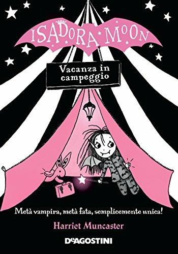 Vacanza in campeggio. Isadora Moon - Harriet Muncaster - copertina