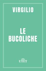 Le bucoliche. Testo latino a fronte. Ediz. critica