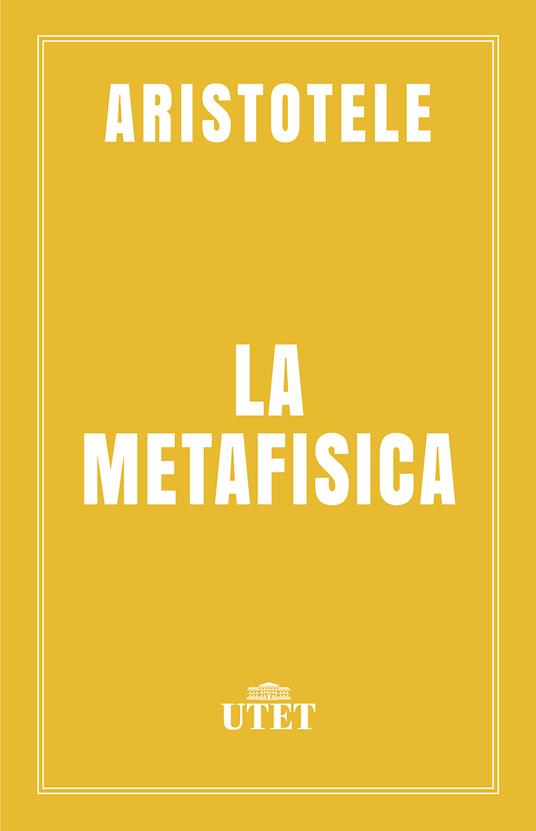 La metafisica. Ediz. critica - Aristotele,Carlo Augusto Viano - ebook