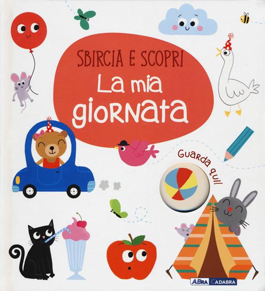La mia giornata. Sbircia e scopri. Ediz. a colori - copertina