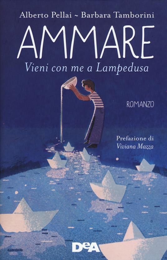 Ammare. Vieni con me a Lampedusa - Alberto Pellai,Barbara Tamborini - copertina