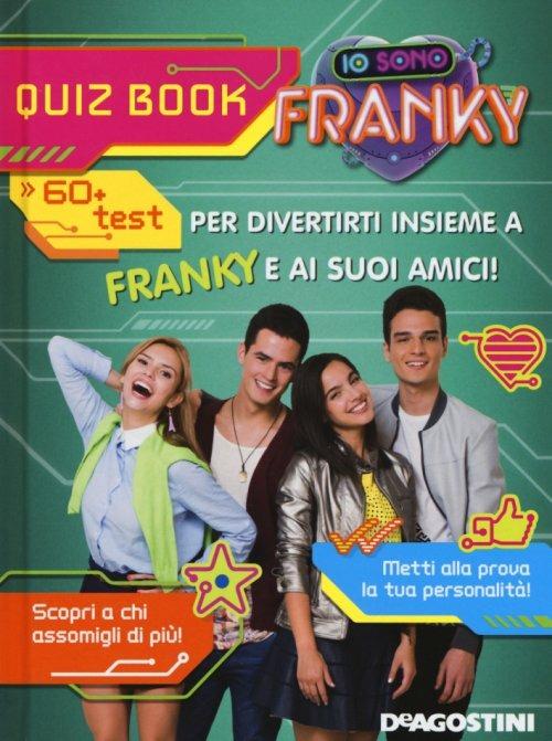 Io sono Franky. Quiz book. Ediz. a colori - copertina