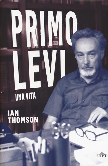 Primo Levi. Una vita. Con Contenuto digitale (fornito elettronicamente) - Ian Thomson - copertina