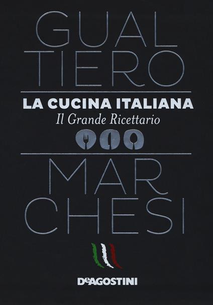 La cucina italiana. Il grande ricettario - Gualtiero Marchesi - copertina