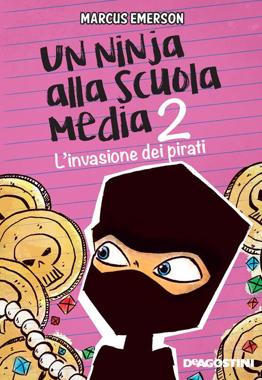 L' invasione dei pirati. Un ninja alla scuola media. Vol. 2 - Marcus Emerson,Giovanna Pecoraro - ebook