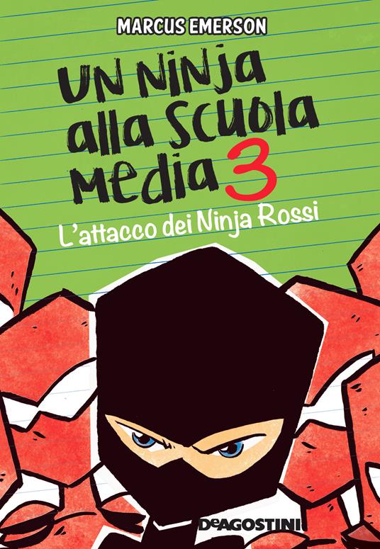 L' attacco dei Ninja Rossi. Un ninja alla scuola media. Vol. 3 - Marcus Emerson,Francesca Novajra - ebook