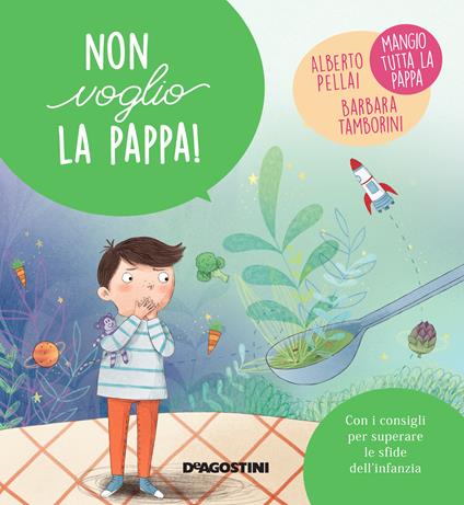 Non voglio la pappa! - Alberto Pellai,Barbara Tamborini,Elisa Paganelli - ebook