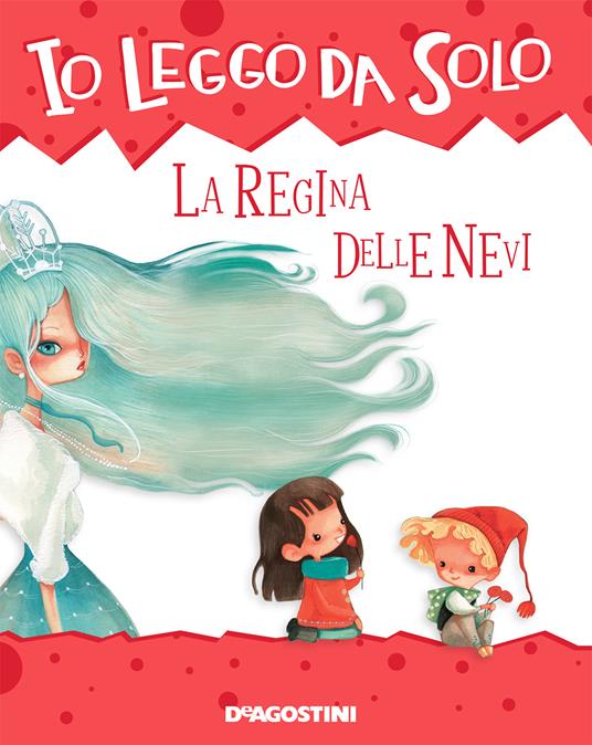 La regina delle nevi - Daniela Volpari,Roberta Zilio - ebook
