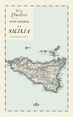 Tutt'attorno la Sicilia. Un'avventura di mare
