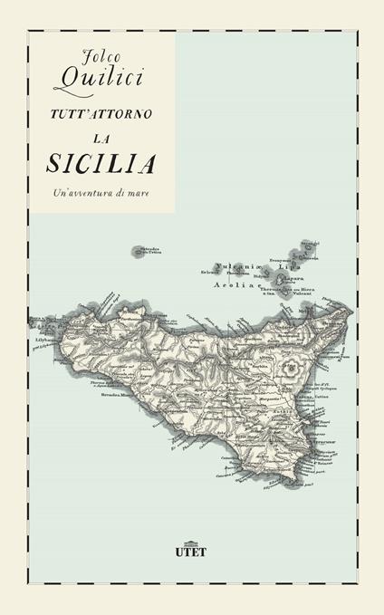 Tutt'attorno la Sicilia. Un'avventura di mare - Folco Quilici - ebook