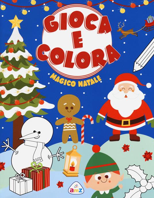 Magico Natale. Gioca e colora. Ediz. a colori - Silvia Lombardi,Tea Orsi - copertina