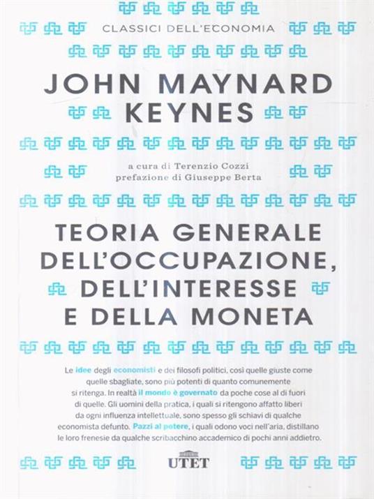 Teoria generale dell'occupazione, dell'interesse e della moneta. Con Contenuto digitale (fornito elettronicamente) - John Maynard Keynes - 2