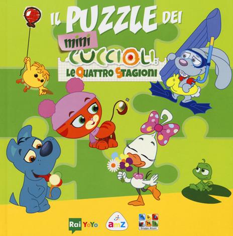 Il puzzle dei Mini Cuccioli. Le quattro stagioni. Libro puzzle. Ediz. a colori - copertina