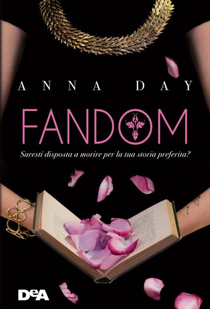 Fandom. Saresti disposta a morire per la tua storia preferita? - Anna Day - copertina