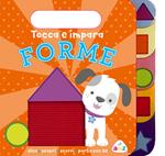 Forme. Tocca e impara. Ediz. a colori