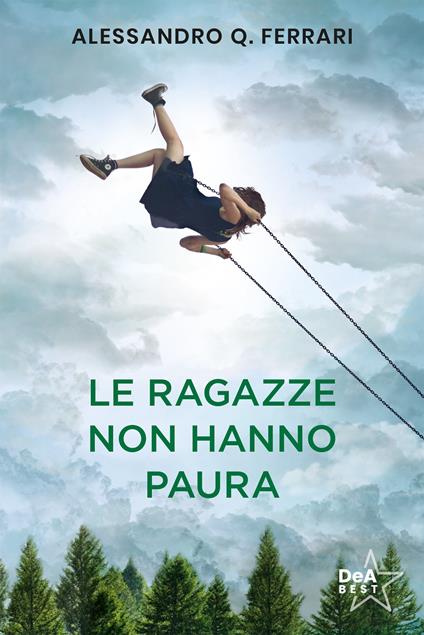 Le ragazze non hanno paura - Alessandro Q. Ferrari - ebook