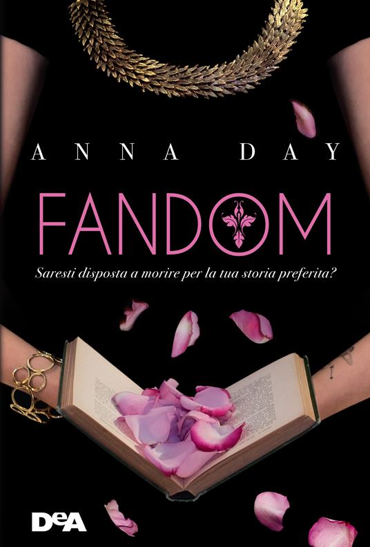 Fandom. Saresti disposta a morire per la tua storia preferita? - Anna Day,Roberta Verde - ebook