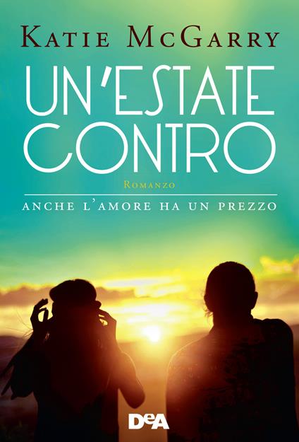 Un'estate contro - Katie McGarry - copertina