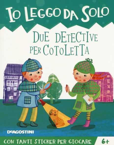Due detective per Cotoletta. Con adesivi. Ediz. a colori. Con app - Tea Orsi - copertina