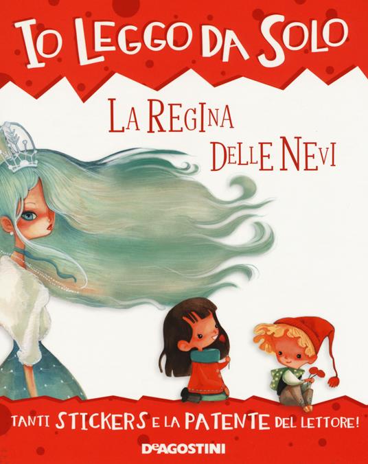 La regina delle nevi. Con adesivi. Ediz. a colori. Con app - Roberta Zilio  - Daniela Volpari - - Libro - De Agostini - Io leggo da solo