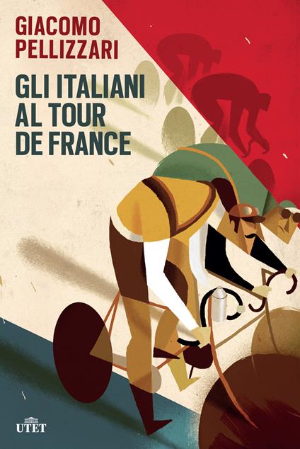 Gli italiani al Tour de France - Giacomo Pellizzari - ebook