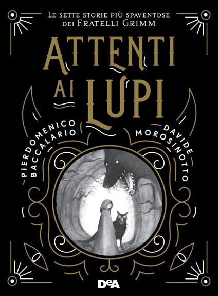 Attenti ai lupi. Le sette storie più spaventose dei fratelli Grimm - Pierdomenico Baccalario,Davide Morosinotto - copertina