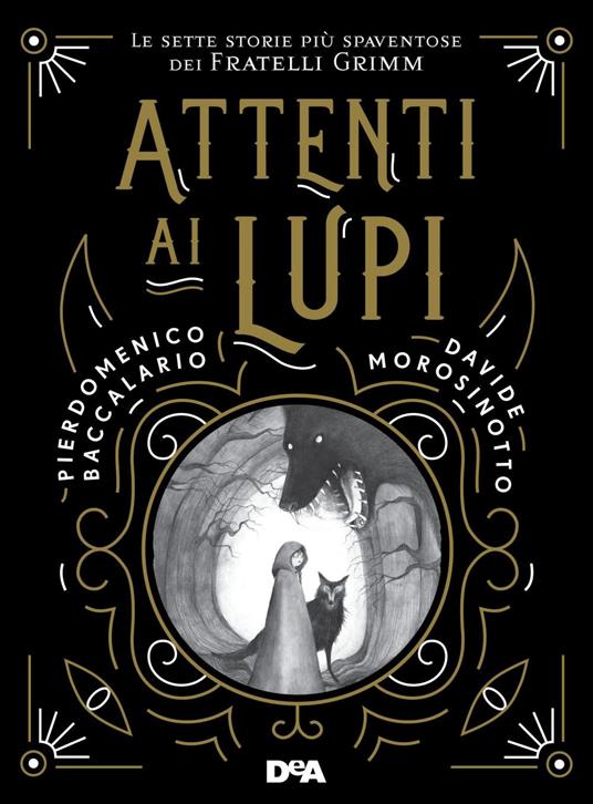 Attenti ai lupi. Le sette storie più spaventose dei fratelli Grimm - Pierdomenico Baccalario,Davide Morosinotto - copertina