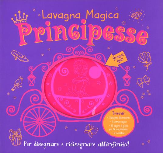 Principesse. Lavagna magica. Ediz. a colori. Con gadget - Suhel Ahmed,Srimalie Bassani - copertina