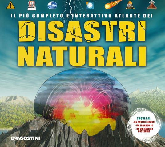 Il più completo e interattivo atlante dei disastri naturali. Ediz. a colori. Con gadget. Con Poster - Ian Graham - copertina