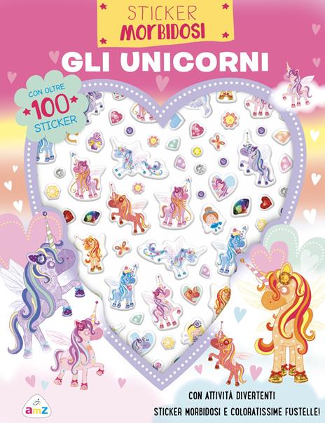 Gli unicorni. Sticker morbidosi. Con adesivi. Ediz. a colori - Lara Ede - copertina