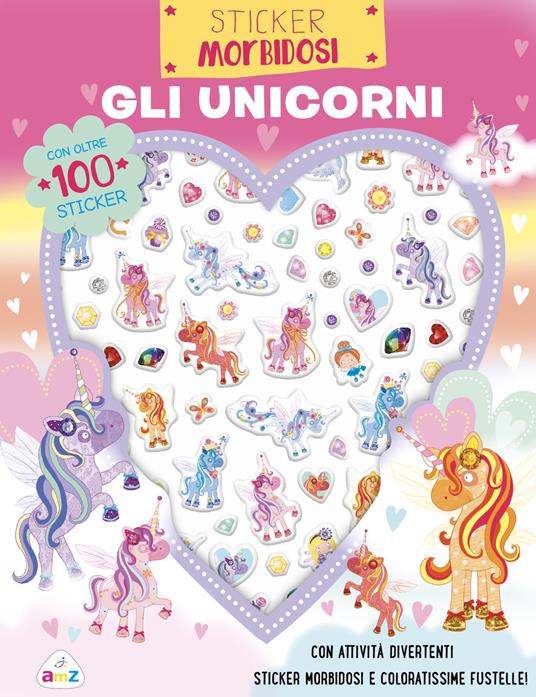 Gli unicorni. Sticker morbidosi. Con adesivi. Ediz. a colori - Lara Ede - copertina