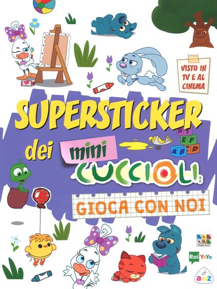 Super stickers dei Mini Cuccioli. Gioca con noi. Con adesivi. Ediz. a colori - copertina