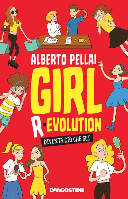 Girl r-evolution. Diventa ciò che sei - Alberto Pellai - copertina