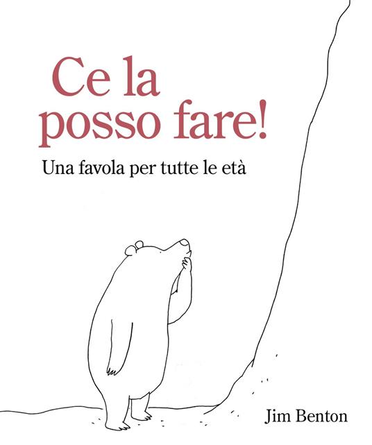 Ce la posso fare! Una favola per tutte le età - Jim Benton - copertina