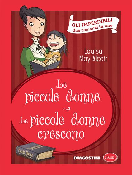 Le piccole donne-Le piccole donne crescono - Louisa May Alcott,Valentina Beggio - ebook