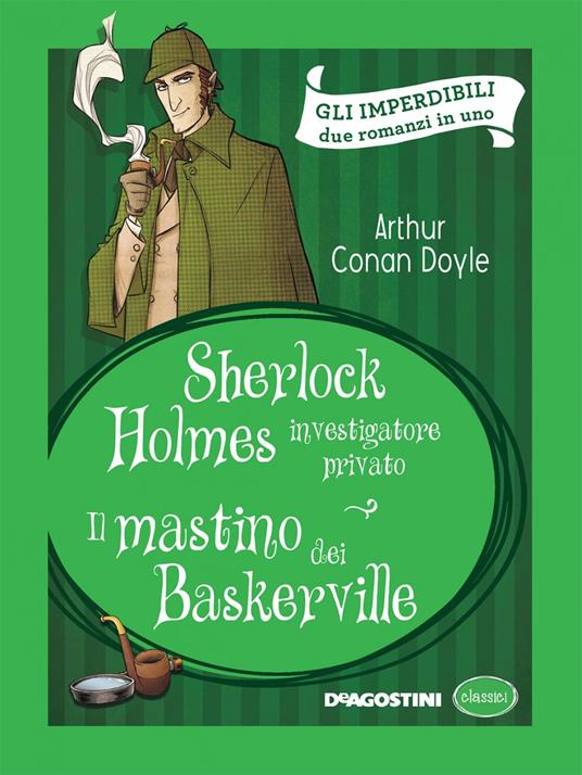 Sherlock Holmes investigatore privato-Il mastino dei Baskerville - Arthur Conan Doyle,Anna Allocca,Valentina Ferrero,Maurizio Novigno - ebook
