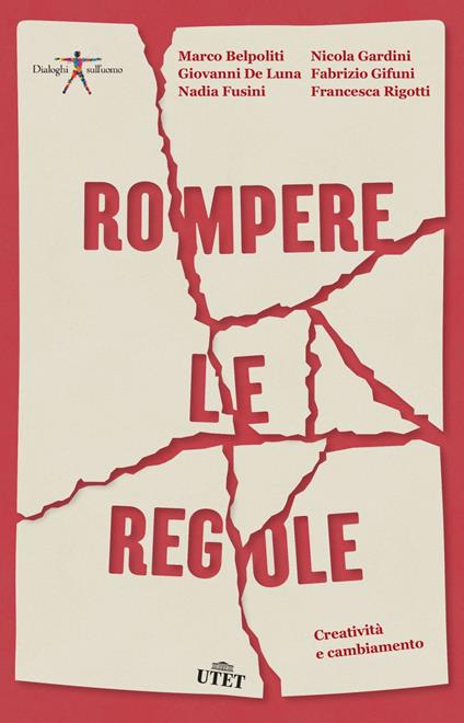 Rompere le regole. Creatività e cambiamento. Con ebook - copertina