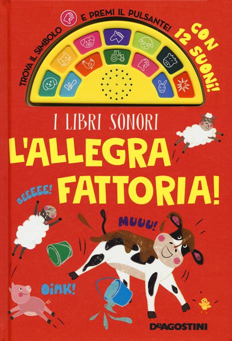 L'allegra fattoria! Libro sonoro. Ediz. a colori - copertina