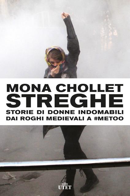 Streghe. Storie di donne indomabili dai roghi medievali a #MeToo - Mona Chollet,Eleonora Marangoni - ebook