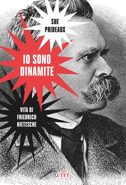 Io sono dinamite. Vita di Friedrich Nietzsche - Sue Prideaux,Luisa Agnese Dalla Fontana - ebook