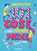 101 cose da fare durante le medie (per non rimanerci troppo)