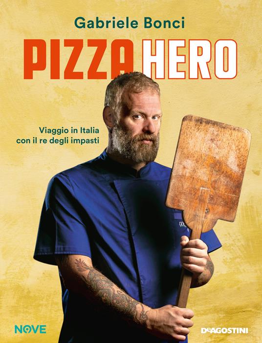 Pizza hero. Viaggio in Italia con il re degli impasti - Gabriele Bonci - copertina
