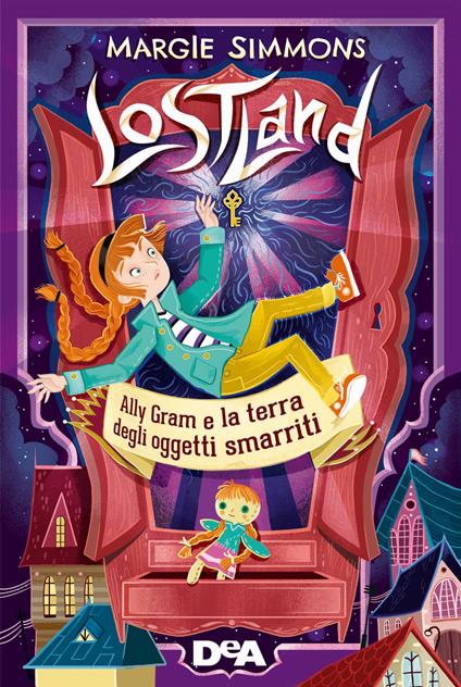 Ally Gram e la terra degli oggetti smarriti. Lostland. Vol. 1 - Margie Simmons - copertina