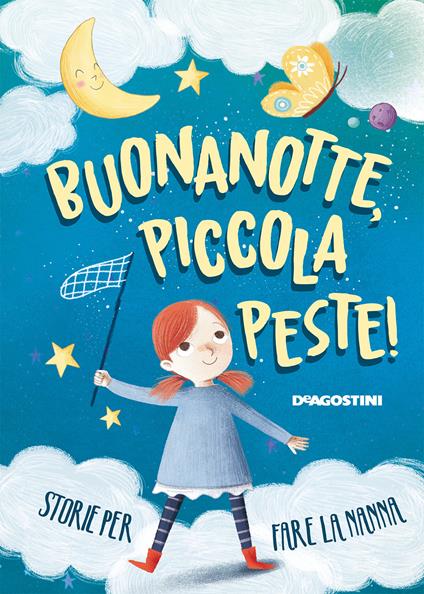 Buonanotte, piccola peste! Storie per fare la nanna - Tea Orsi,Elisa Paganelli - ebook