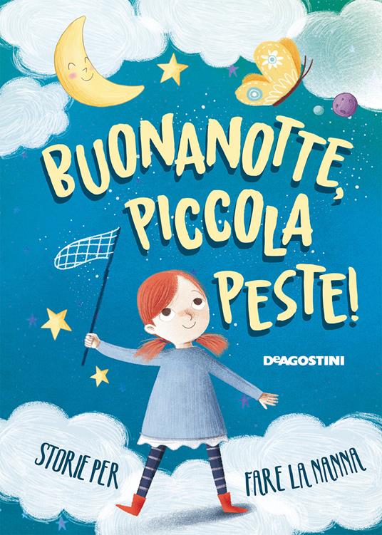 Buonanotte, piccola peste! Storie per fare la nanna - Tea Orsi,Elisa Paganelli - ebook