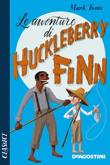 Le avventure di Huckleberry Finn - Mark Twain,Paola Fontana - ebook