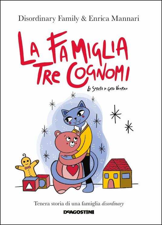 La famiglia tre cognomi. La sorella di gatto vampiro - Disordinary Family,Enrica Mannari - copertina